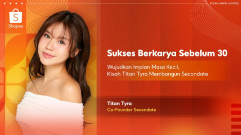 Titan Tyra dan Secondate: Kisah Sukses Bisnis Kecantikan yang Tumbuh dari Mimpi dan Keberanian