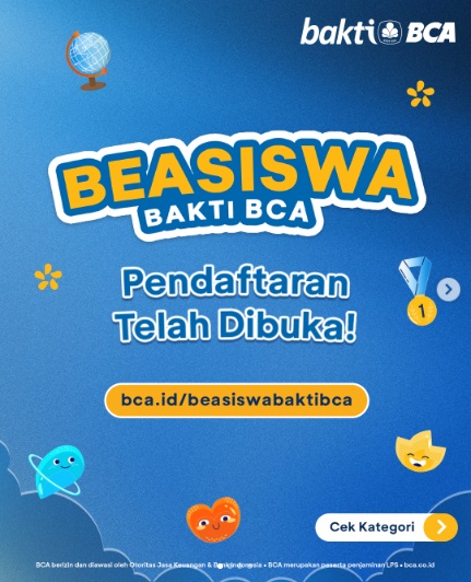 Pendaftaran Beasiswa Bakti BCA 2027 Dibuka: Simak Syarat, Kategori, Fasilitas, dan Cara Daftar