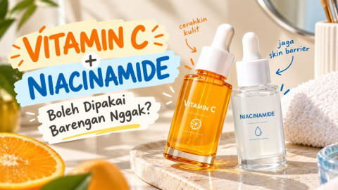 Vitamin C dan Niacinamide Boleh Dipakai Barengan Nggak?
