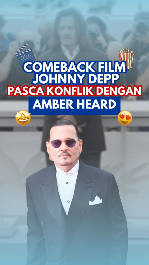 Comeback Film Johnny Depp Pasca Konflik dengan Amber Heard