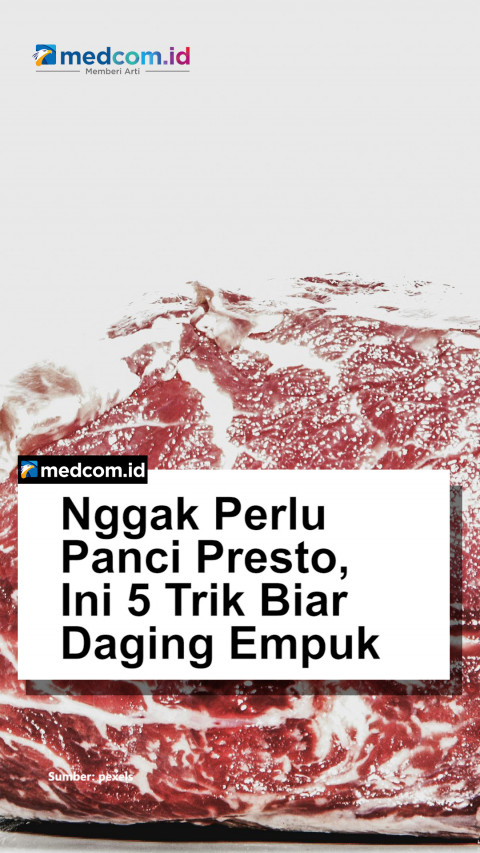 Nggak Perlu Panci Presto, Ini 5 Trik Biar Daging Empuk