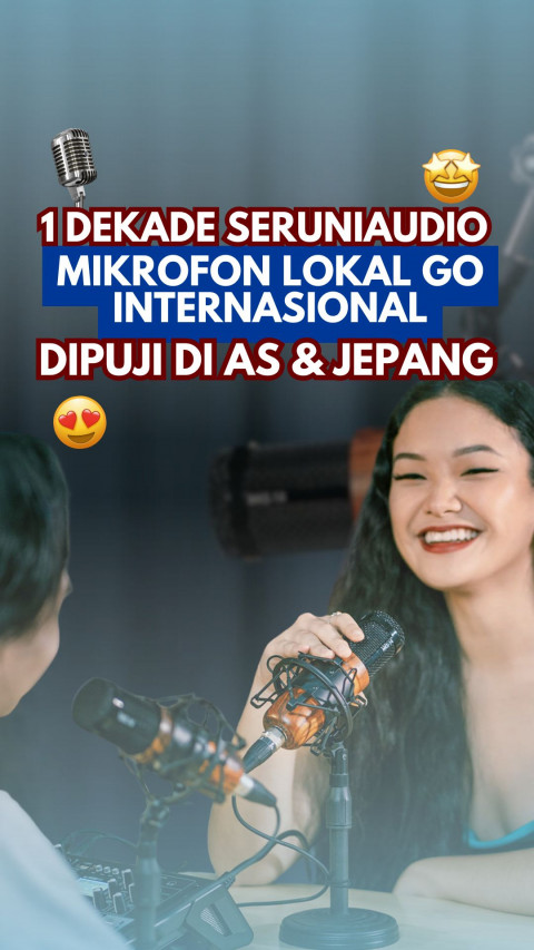 1 Dekade Seruniaudio Mikrofon Lokal Go Internasional, Dipuji di AS & Jepang