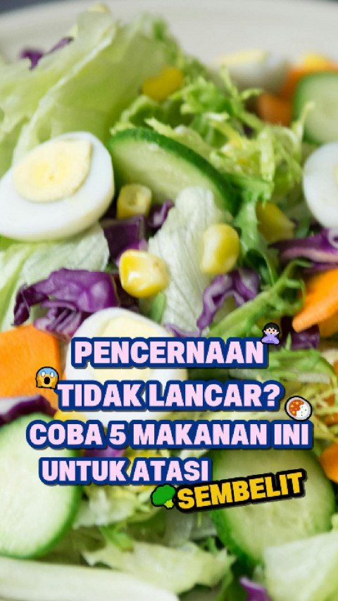 Pencernaan Tidak Lancar? Coba 5 Makanan Ini untuk Atasi Sembelit