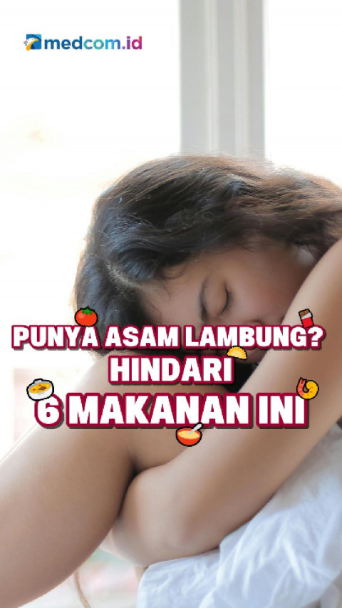Punya Asam Lambung? Hindari 6 Makanan Ini