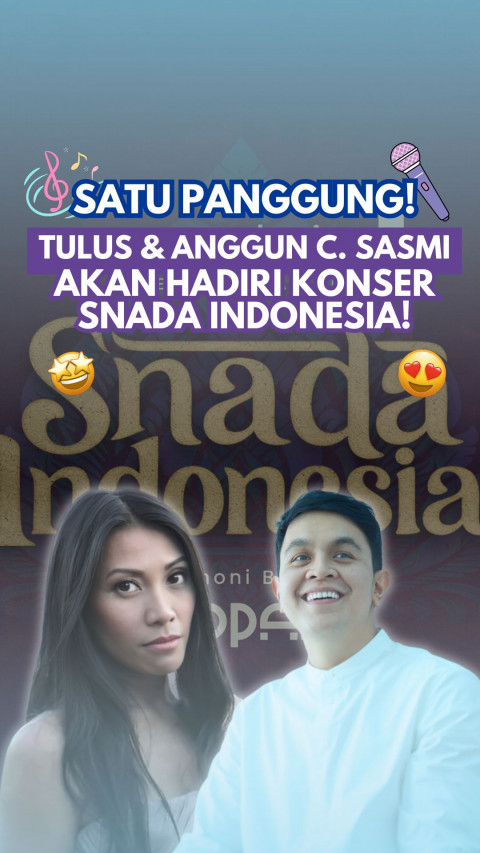 Satu Panggung! Tulus & Anggun C. Sasmi Akan Hadiri Konser Snada Indonesia!