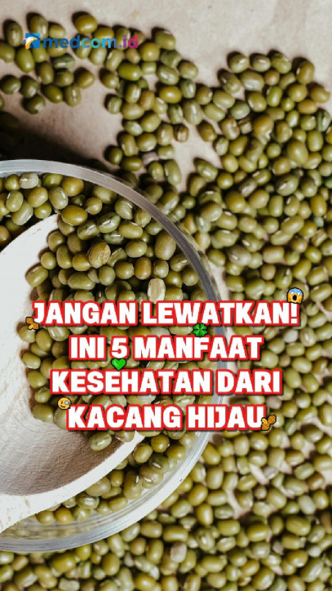 Jangan Lewatkan! Ini 5 Manfaat Kesehatan dari Kacang Hijau