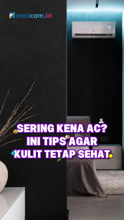 Sering Kena AC? Ini Tips Agar Kulit Tetap Sehat