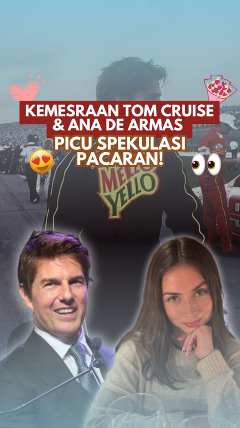 Kemesraan Tom Cruise & Ana de Armas Picu Spekulasi Pacaran!