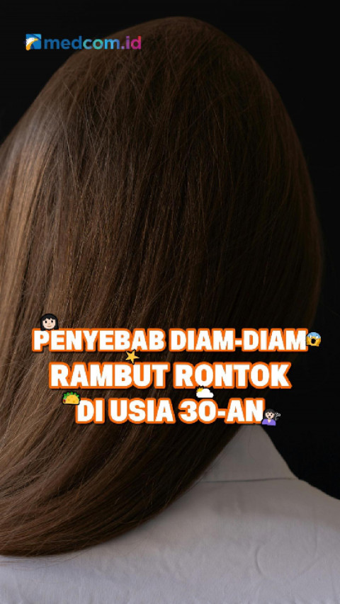 Penyebab Diam-diam Rambut Rontok di Usia 30-an