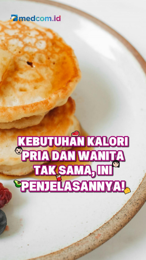 Kebutuhan Kalori Pria dan Wanita Tak Sama, Ini Penjelasannya!
