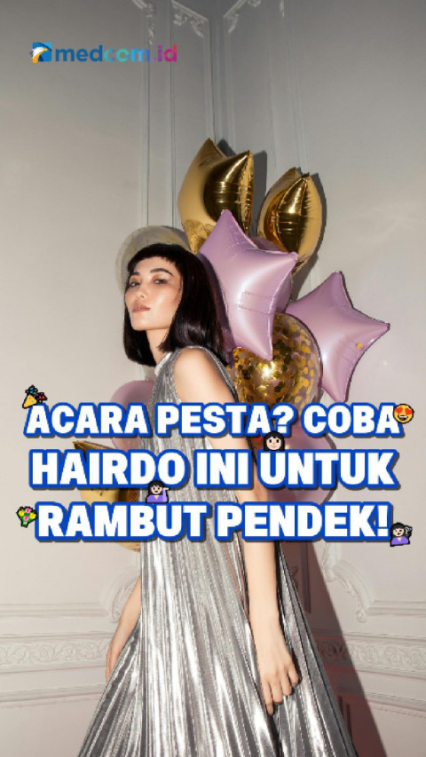 Acara Pesta? Coba Hairdo Ini untuk Rambut Pendek!