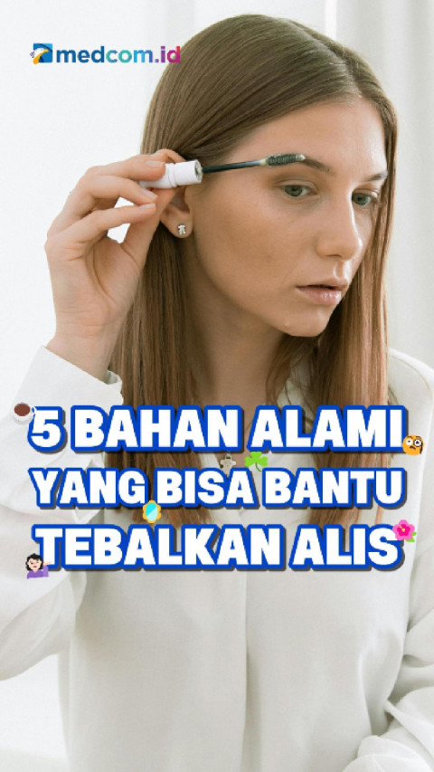 5 Bahan Alami yang Bisa Bantu Tebalkan Alis