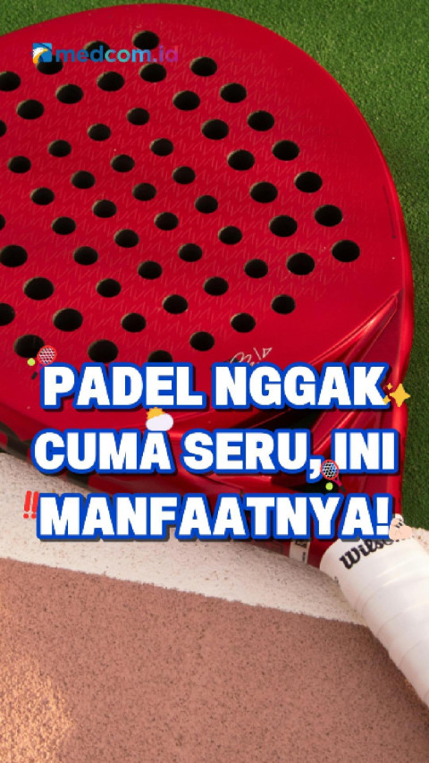 Padel Nggak Cuma Seru, Ini Manfaatnya!