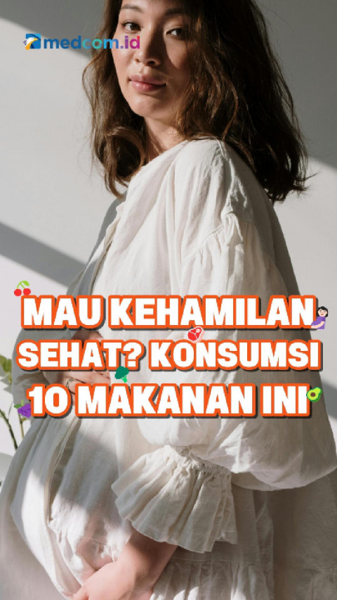 Mau Kehamilan Sehat? Konsumsi 10 Makanan Ini