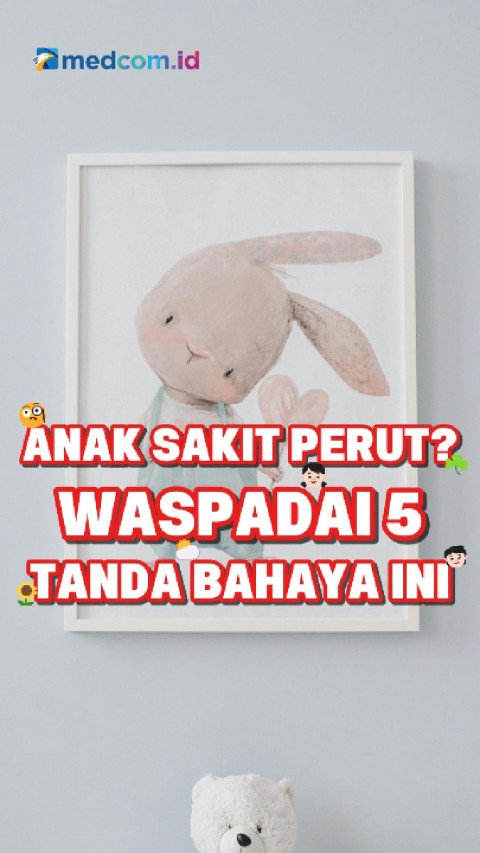 Anak Sakit Perut? Waspadai 5 Tanda Bahaya Ini