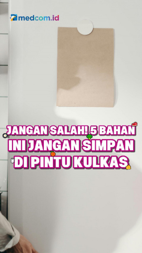 Jangan Salah! 5 Bahan Ini Jangan Simpan di Pintu Kulkas