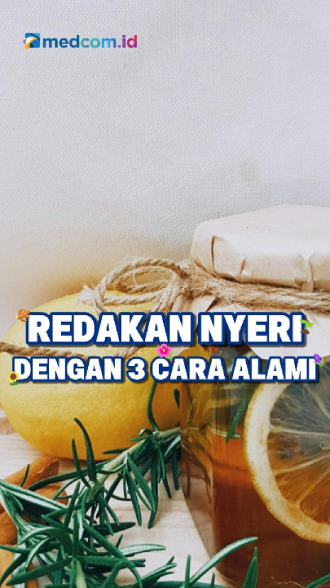 Redakan Nyeri dengan 3 Cara Alami