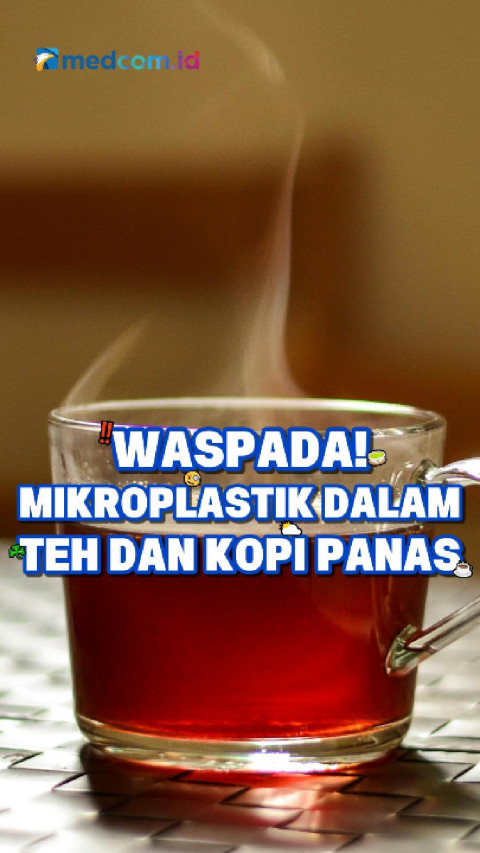Waspada! Mikroplastik dalam Teh dan Kopi Panas