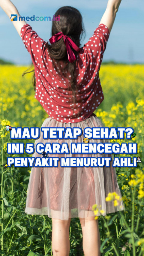Mau Tetap Sehat? Ini 5 Cara Mencegah Penyakit Menurut Ahli