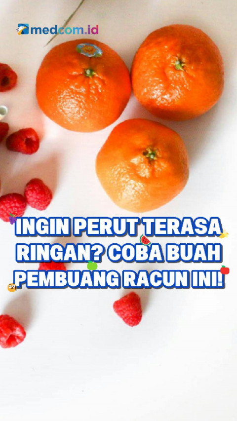 Ingin Perut Terasa Ringan? Coba Buah Pembuang Racun Ini!