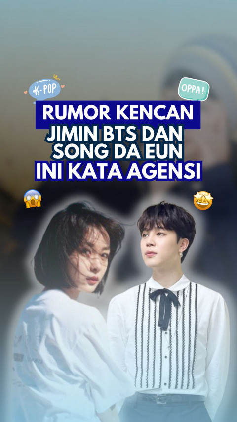 Rumor Kencan Jimin BTS dan Song Da Eun, Ini Kata Agensi