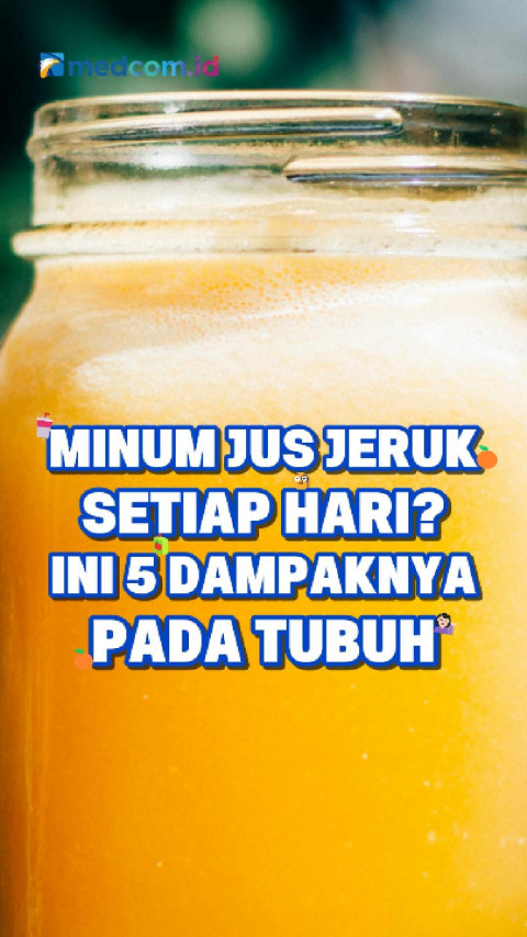 Minum Jus Jeruk Setiap Hari? Ini 5 Dampaknya pada Tubuh
