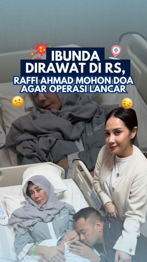 Ibunda Dirawat di RS, Raffi Ahmad Mohon Doa agar Operasi Lancar