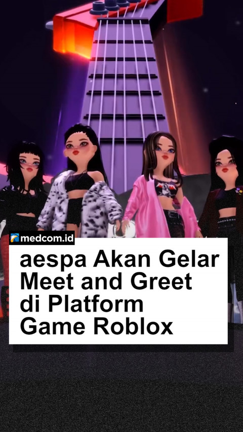 aespa Akan Gelar Meet and Greet di Platform Game Roblox