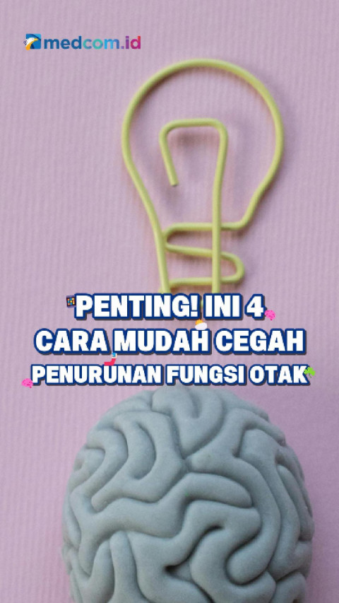 Penting! Ini 4 Cara Mudah Cegah Penurunan Fungsi Otak