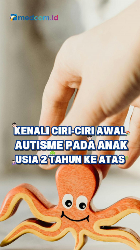 Kenali Ciri-Ciri Awal Autisme pada Anak Usia 2 Tahun ke Atas