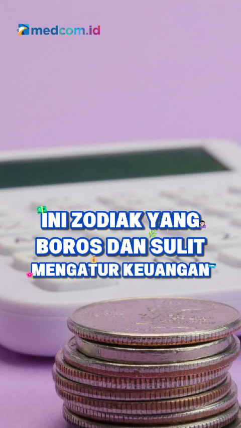 Ini Zodiak yang Boros dan Sulit Mengatur Keuangan