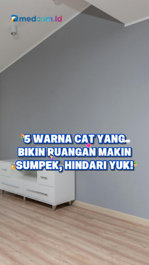 5 Warna Cat yang Bikin Ruangan Makin Sumpek, Hindari Yuk!
