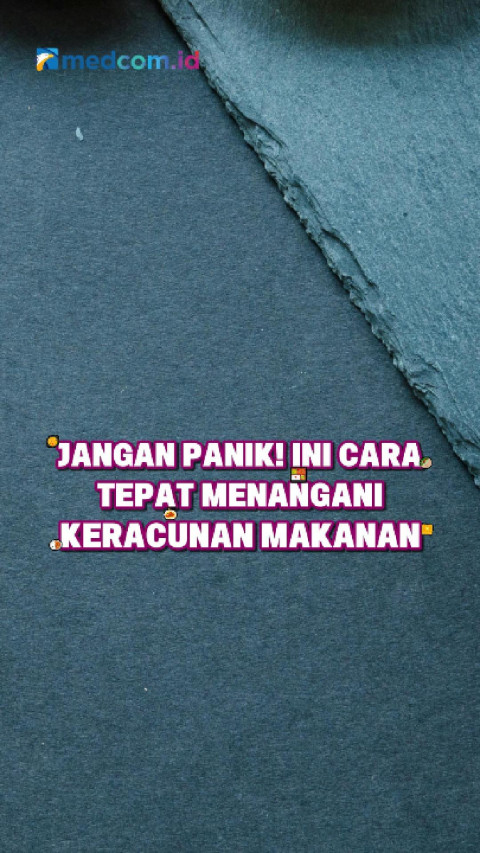 Jangan Panik! Ini Cara Tepat Menangani Keracunan Makanan