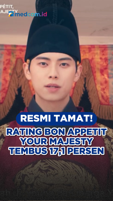 Resmi Tamat! Rating Bon Appetit Your Majesty Tembus 17,1 Persen