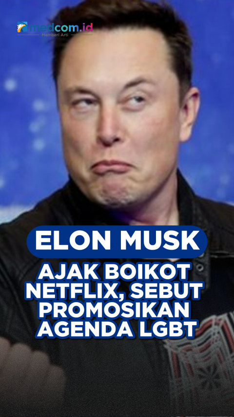 Elon Musk Ajak Boikot Netflix, Sebut Promosikan Agenda LGBT