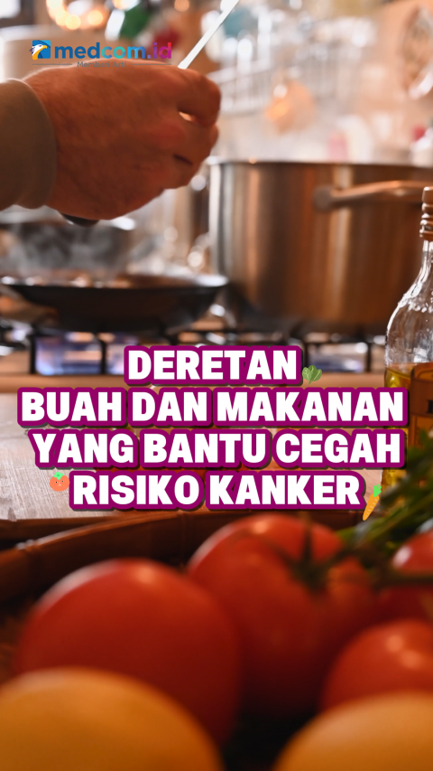 Deretan Buah dan Makanan yang Bantu Cegah Risiko Kanker