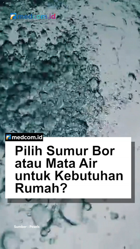 Pilih Sumur Bor atau Mata Air untuk Kebutuhan Rumah?