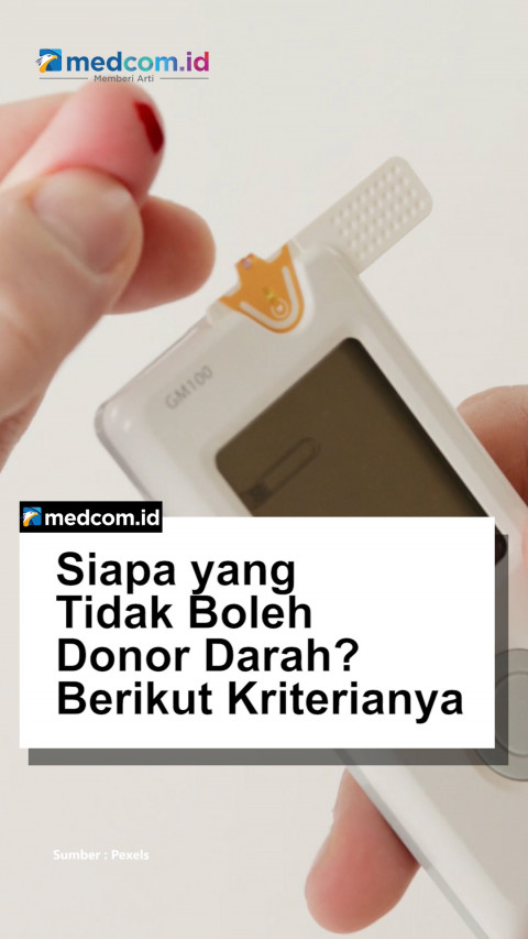 Siapa yang Tidak Boleh Donor Darah? Berikut Kriterianya