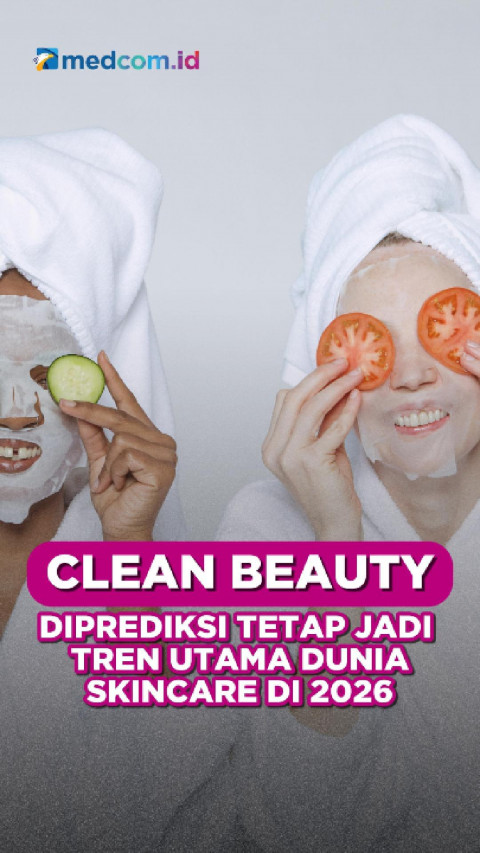 Clean Beauty Diprediksi Tetap Jadi Tren Utama Dunia Skincare di 2026