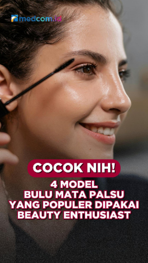 Cocok Nih! 4 Model Bulu Mata Palsu yang Populer Dipakai Beauty Enthusiast