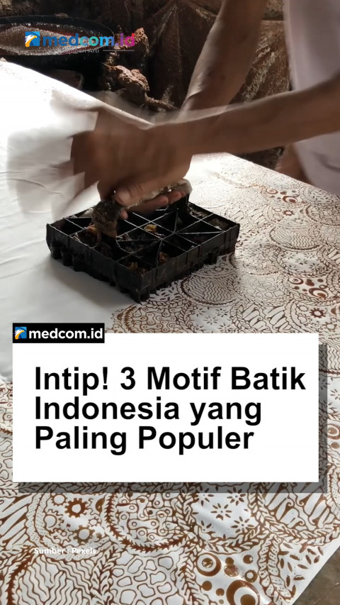 Intip! 3 Motif Batik Indonesia yang Paling Populer