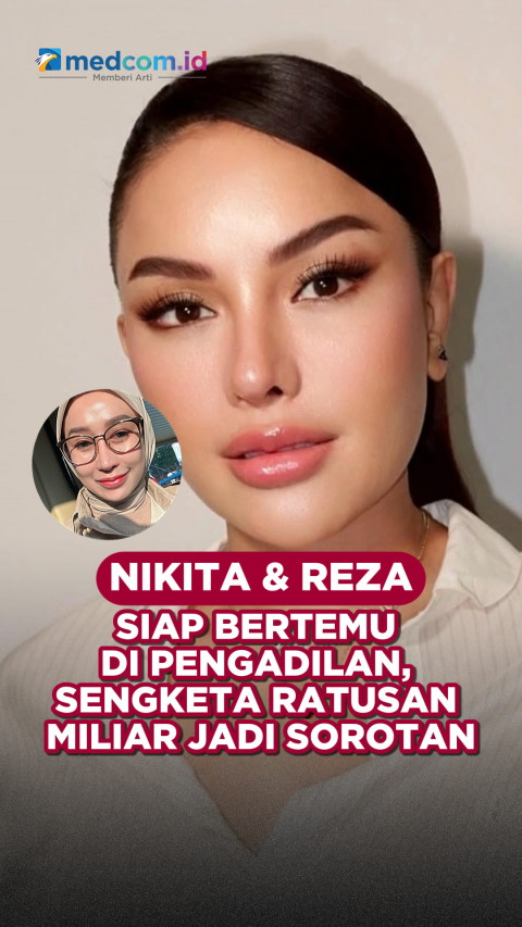 Nikita & Reza Siap Bertemu di Pengadilan, Sengketa Ratusan Miliar Jadi Sorotan