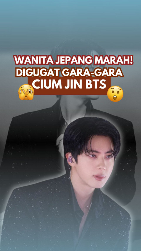 Wanita Jepang Marah Digugat Gara-Gara Cium Jin BTS