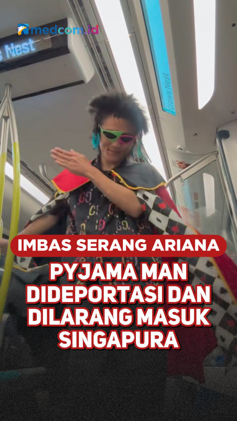 Imbas Serang Ariana Grande, Pyjama Man Dideportasi dan Dilarang Masuk Singapura