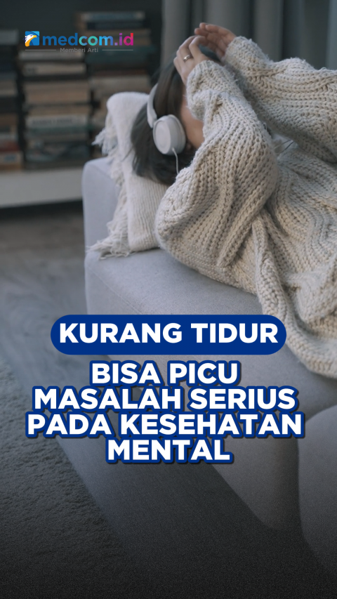 Kurang Tidur Bisa Picu Masalah Serius pada Kesehatan Mental
