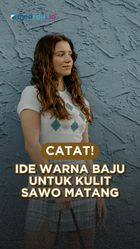 Catat! Ide Warna Baju untuk Kulit Sawo Matang