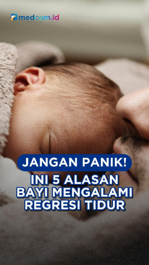 Jangan Panik! Ini 5 Alasan Bayi Mengalami Regresi Tidur