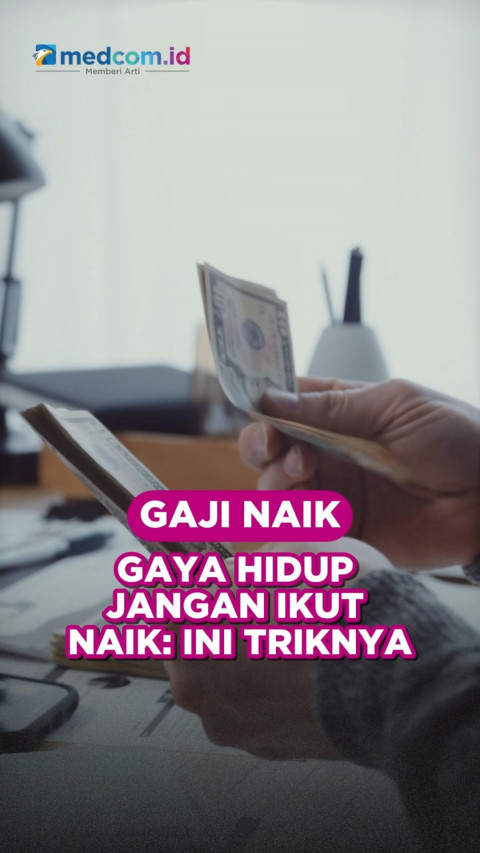 Gaji Naik, Gaya Hidup Jangan Ikut Naik: Ini Triknya