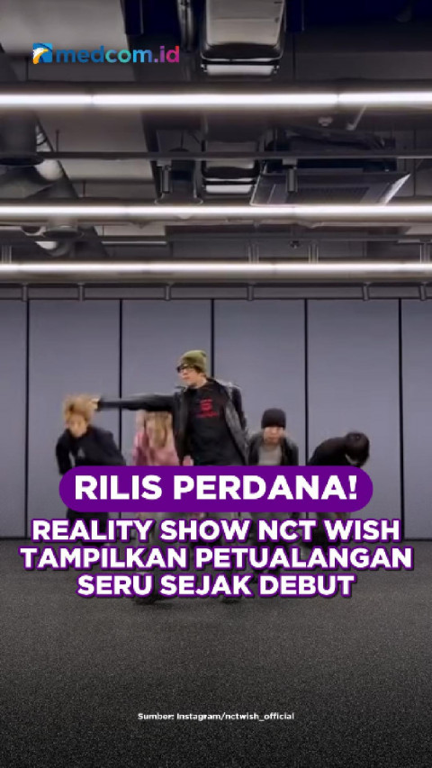 Rilis Perdana! Reality Show NCT WISH Tampilkan Petualangan Seru Sejak Debut