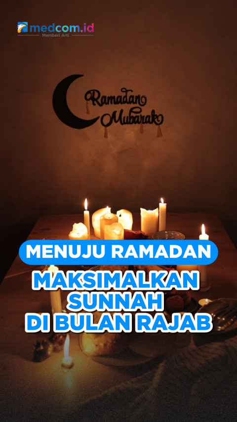 Menuju Ramadan: Maksimalkan Sunnah di Bulan Rajab